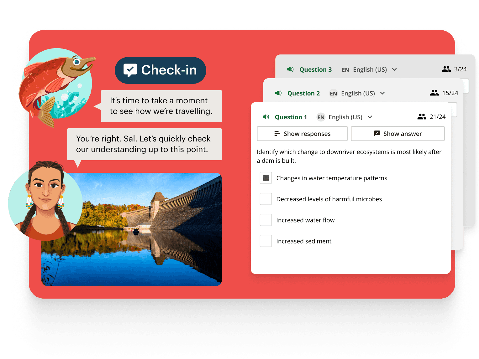 Text: Check-in. Image: Illustration of a fish and student character talking beside a dam photo, with multiple-choice questions shown about river ecosystems.